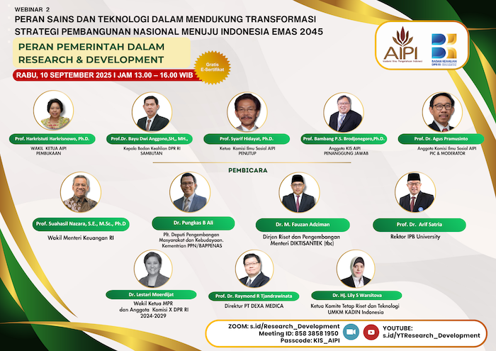 Webinar   “Peran Sains dan Teknologi dalam Mendukung Transformasi Strategi Pembangunan Nasional Menuju Indonesia Emas 2045 – Peran Pemerintah dalam Research and Development “ | 10 September 2025