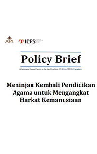 Policy Brief: Meninjau Kembali Pendidikan Agama untuk Mengangkat Harkat Kemanusiaan