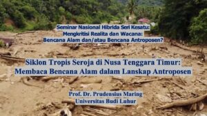 Siklon Tropis Seroja di Nusa Tenggara Timur: Membaca Bencana Alam dalam Lanskap Antroposen