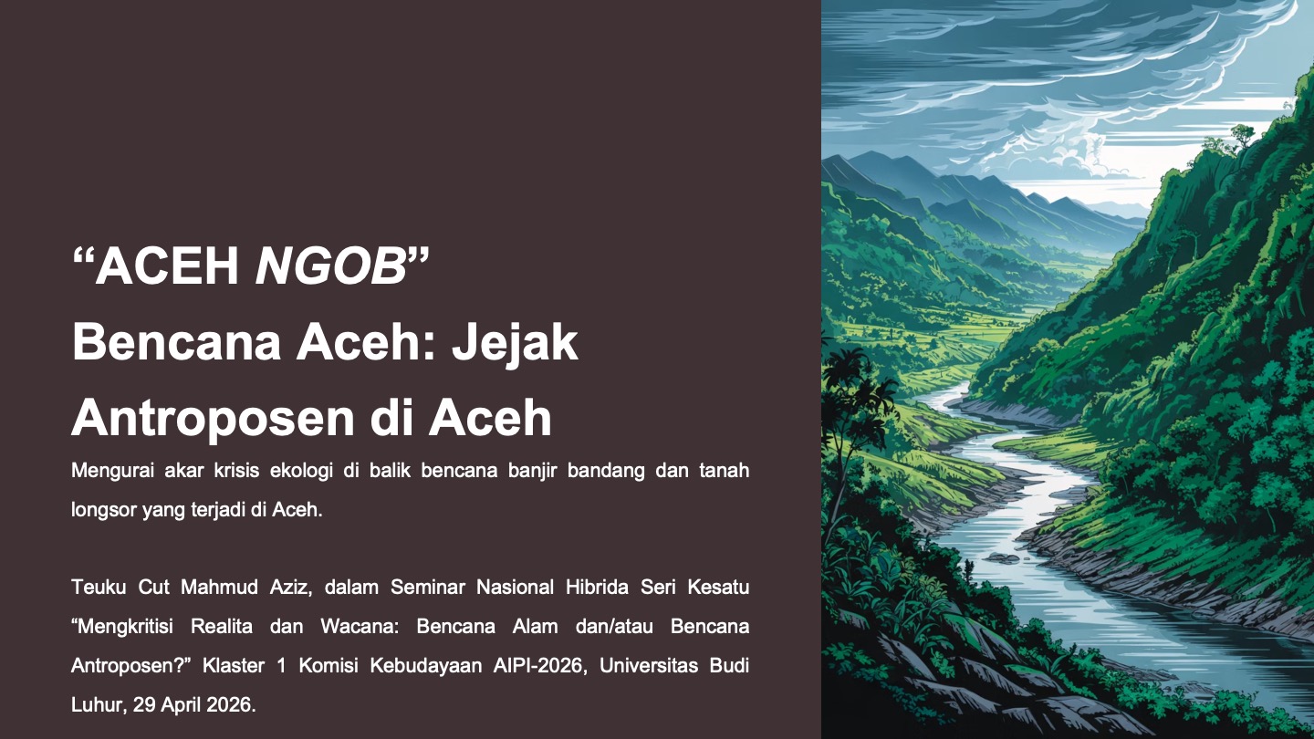 “ACEH NGOB” Bencana Aceh: Jejak Antroposen di Aceh